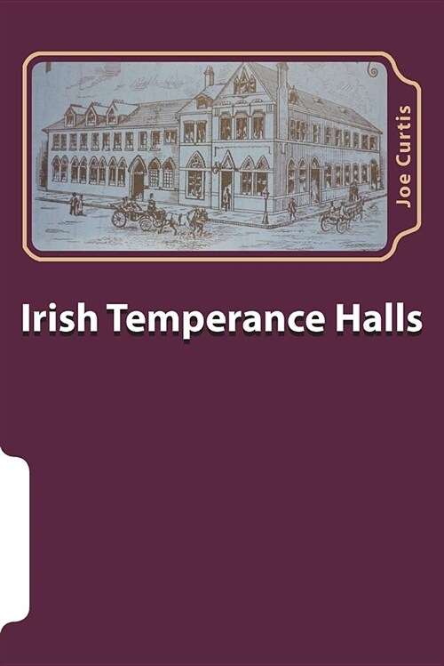 Irish Temperance Halls (Paperback)