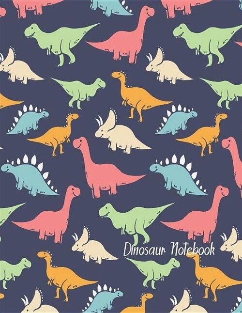 Dinosaur Notebook: Blank Dinosaur Notebook for Kids (Drawing Sketch Book)(Composition Book, Journal) (Christian Workbooks) 8.5 X 11 Large (Paperback)