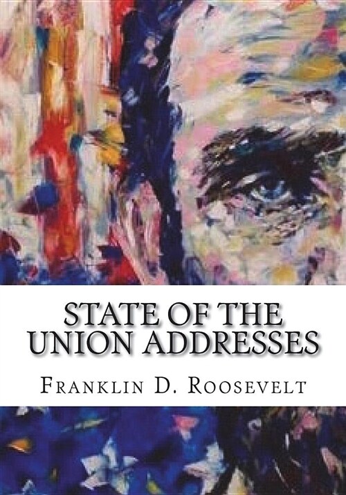 State of the Union Addresses (Paperback)