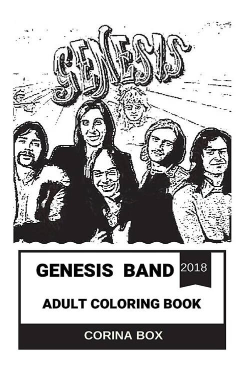 Genesis Band Adult Coloring Book: Progressive and Art Rock Legends, Epic Peter Gabriel and Phil Collins, Progressive Pop Inspired Adult Coloring Book (Paperback)