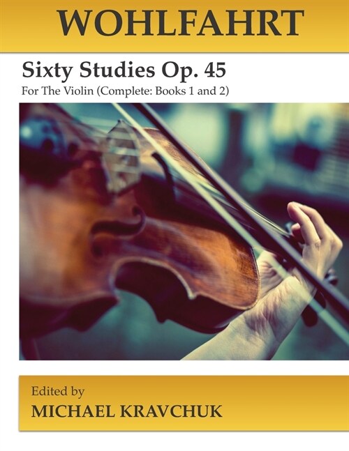 Wohlfahrt Sixty Studies for the Violin Op. 45: Complete Books 1 and 2 (Paperback)