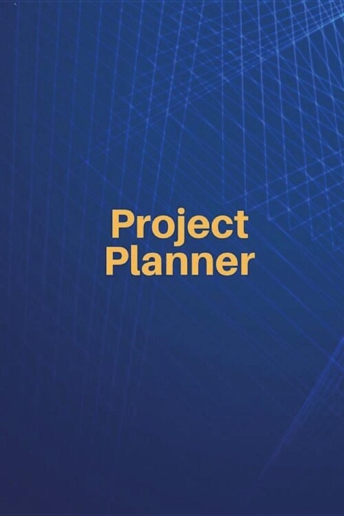 Project Planner: Organizer Journal, Project Management, 150p 6x9 Inches (Paperback)