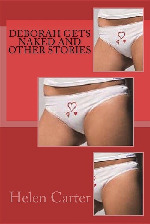 Deborah Gets Naked and Other Stories (Paperback)