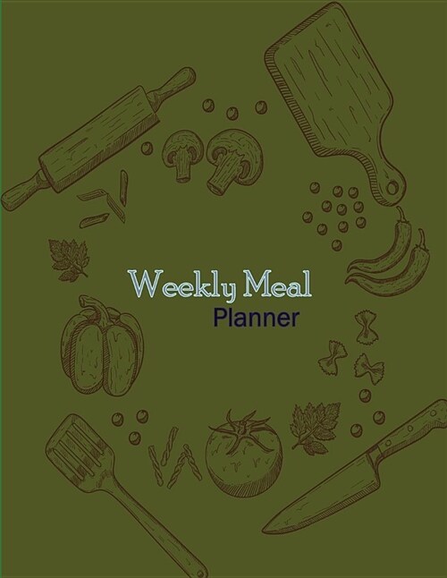 Weekly Meal Planner: Plan Your Meals Daily /Weekly (Food Plan / Diary / Journal) Meal Prep & Planning Grocery List-Large 8.5x11inch (Paperback)