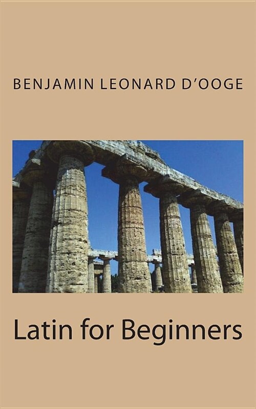 Latin for Beginners (Paperback)