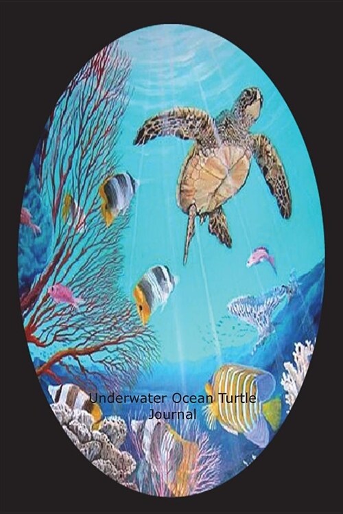 Underwater Ocean Turtle Journal: Colorful Turtle Underwater Gift Notebook for Scuba Divers (Paperback)