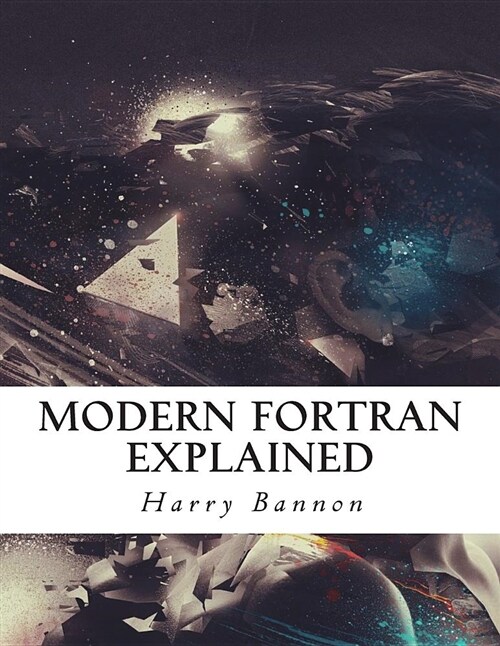 Modern FORTRAN Explained (Paperback)