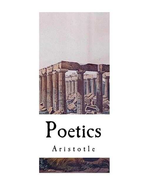 The Poetics of Aristotle: Aristotles Poetics (Paperback)