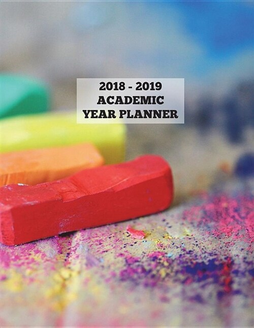 Soft Pastels 2018 - 2019 Academic Year Planner: 2018-2019 Planner (12 Months), Monthly Planner, Weekly Planner, Agenda Planner, Journal Planner, 8.5 (Paperback)