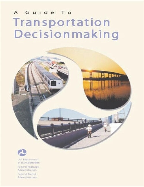 A Guide to Transportation Decisionmaking . (Paperback)