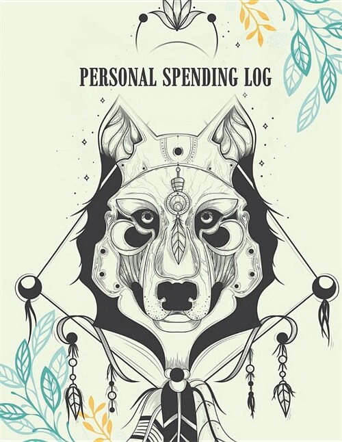 Personal Spending Log: Lovely Dog Cover, Daily Expense Log, Business Spending Book, Expense Tracking, Expense Journal, Spending Tracker Book (Paperback)