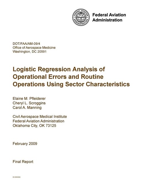 Logistic Regression Analysis of Operational Errors and Routine Operations Using Sector Characteristics (Paperback)