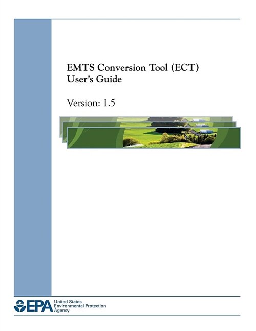 Emts Conversion Tool (Ect) Users Guide: Version 1.5 (Paperback)