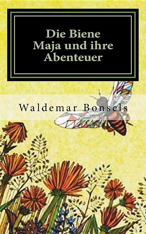 Die Biene Maja Und Ihre Abenteuer (Paperback)