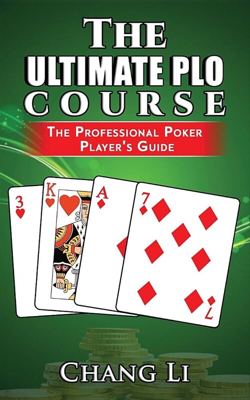 The Ultimate PLO Course: The Professional Poker Players Guide (Paperback)