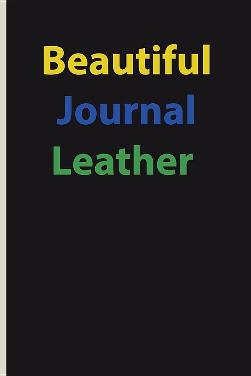 Beautiful Journal Leather: Blank Lined Journal for College Student Girl (Paperback)