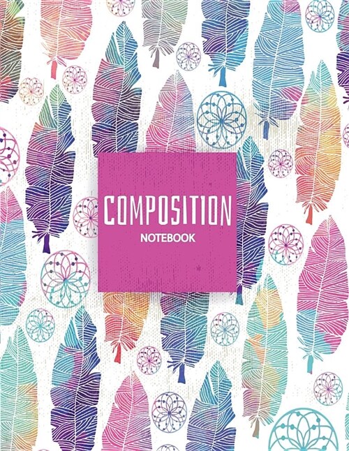 Composition Notebook: Wide Ruled Boho, 8.5x11 110 Pages, School Notebook College Ruled (Paperback)