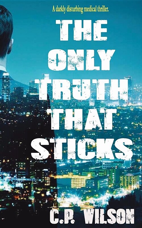 The Only Truth That Sticks (Paperback)