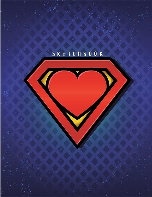 Sketchbook: My Supperhero Collection Cover (8.5 X 11) Inches 110 Pages, Blank Unlined Paper for Sketching, Drawing, Whiting, Journ (Paperback)