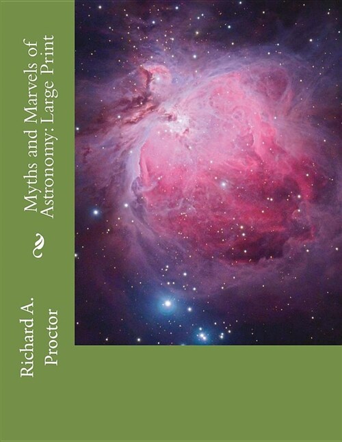 Myths and Marvels of Astronomy: Large Print (Paperback)