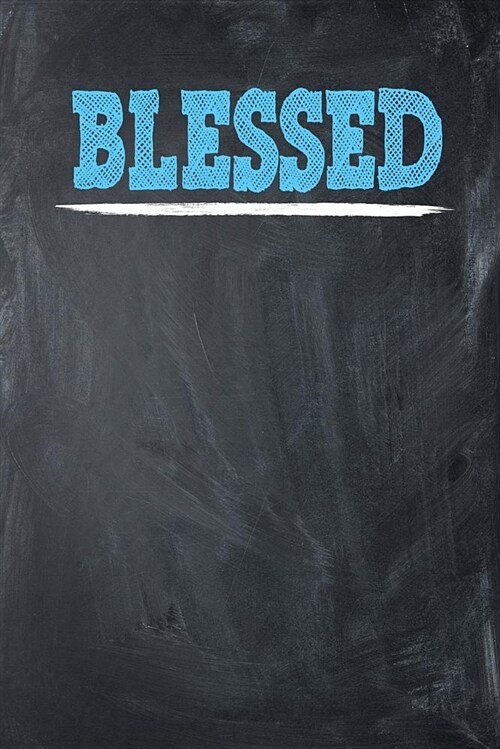 Blessed: Blessed Notebook 6x9 Inch Ruled Journal/Composition Book to Write in for Journaling and Organization - Gift for Women (Paperback)