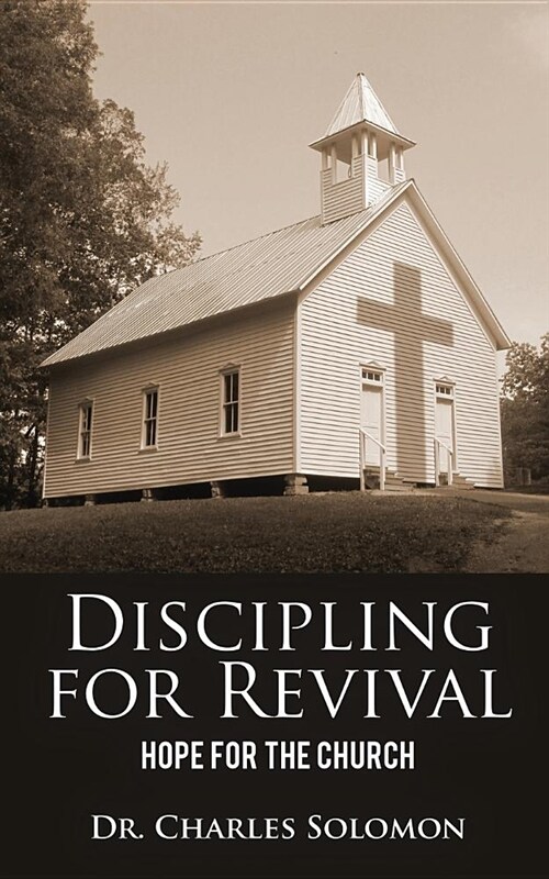 Discipling for Revival: Hope for the Church (Paperback)