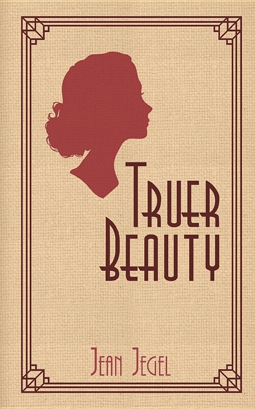 Truer Beauty (Paperback)