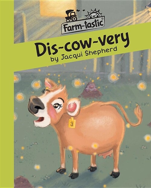 Dis-Cow-Very: Fun with Words, Valuable Lessons (Paperback)