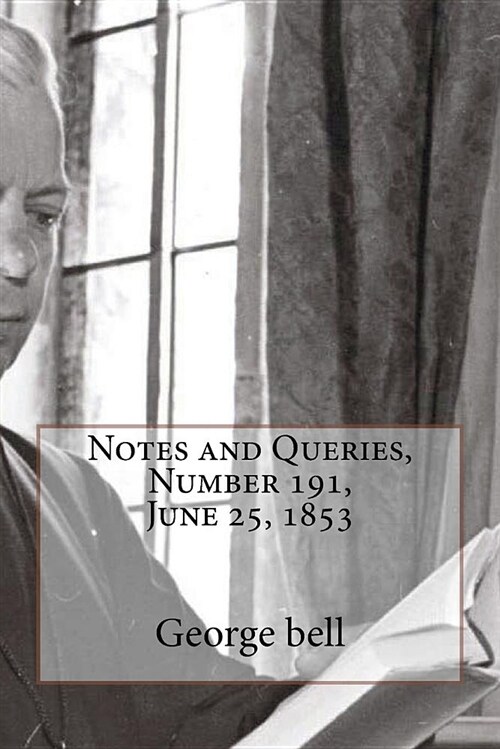 Notes and Queries, Number 191, June 25, 1853 (Paperback)