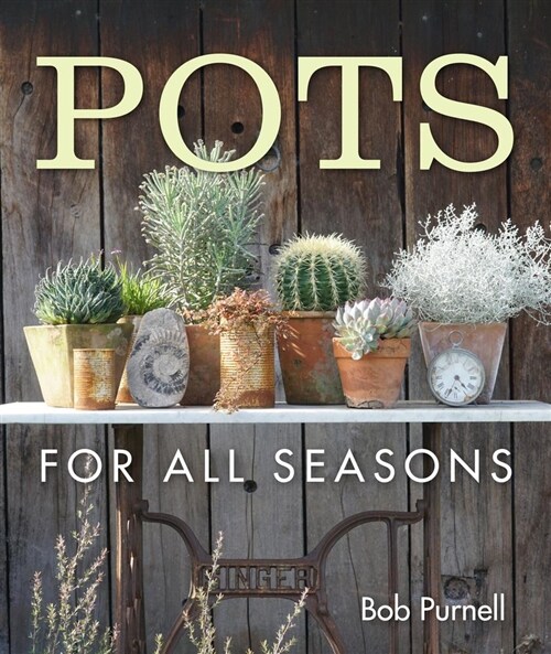 Pots for All Seasons (Hardcover, None)
