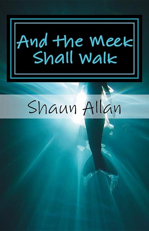 And the Meek Shall Walk (Paperback)