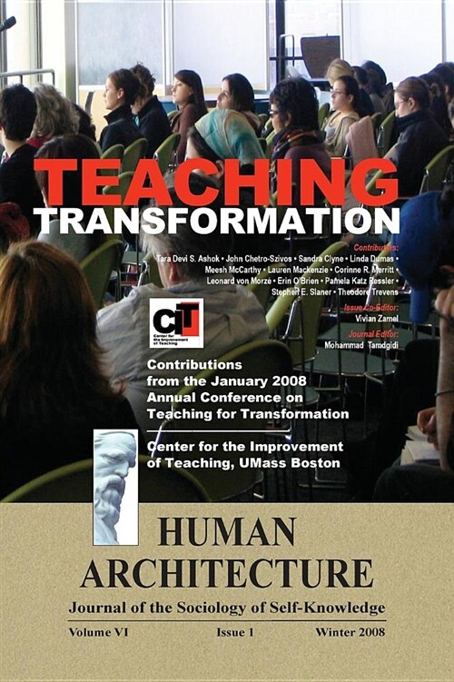 Teaching Transformation: Contributions from the January 2008 Annual Conference on Teaching for Transformation, UMass Boston (Hardcover, Human Architect)