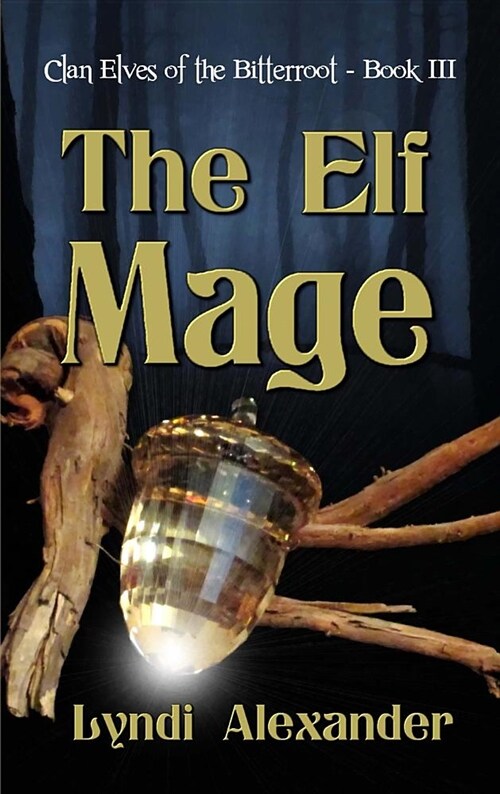 The Elf Mage (Hardcover)