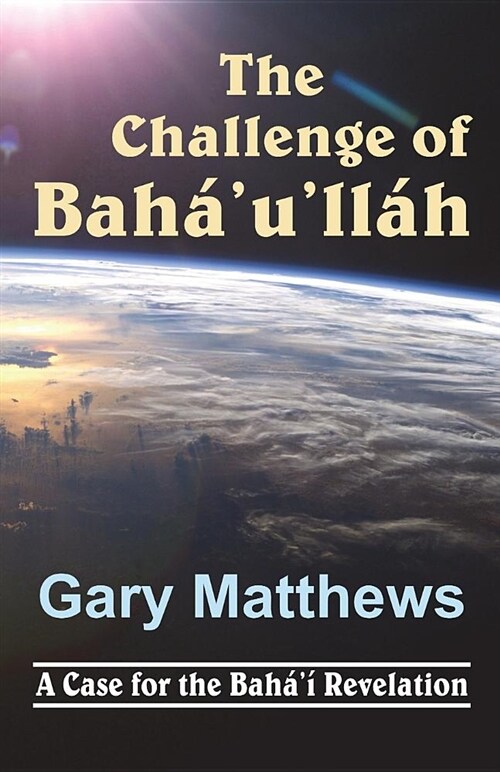 The Challenge of Bahaullah (Paperback)