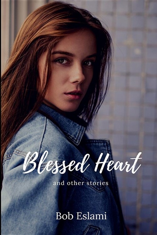 Blessed Heart and Other Stories (Paperback)