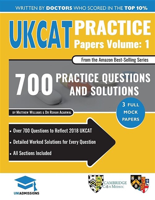 UKCAT Practice Papers Volume One : 3 Full Mock Papers, 700 Questions in the style of the UKCAT, Detailed Worked Solutions for Every Question, UK Clini (Paperback, 2 New edition)