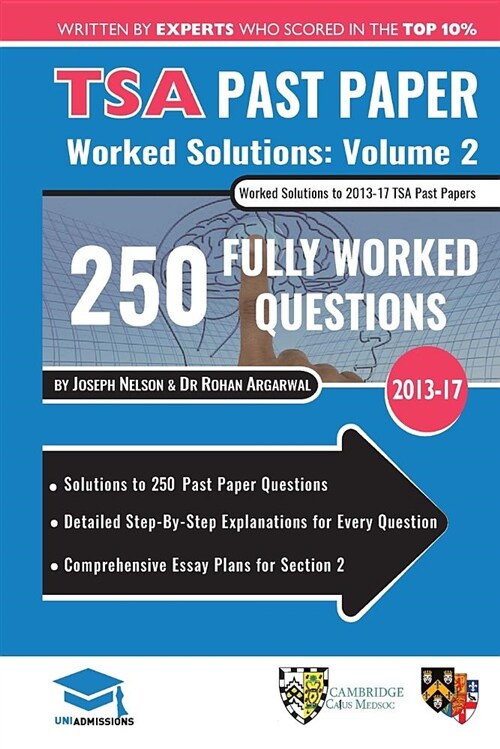TSA Past Paper Worked Solutions Volume 2 : 2013 -16, Detailed Step-By-Step Explanations for over 200 Questions, Comprehensive Section 2 Essay Plans, T (Paperback, New ed)