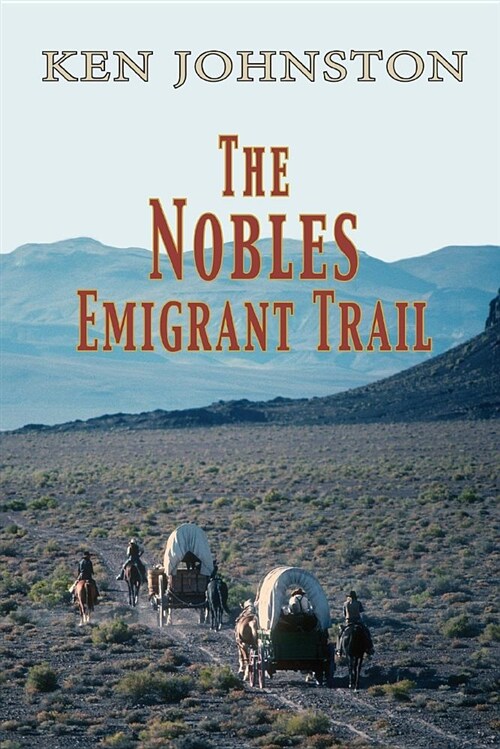 The Nobles Emigrant Trail (Paperback)