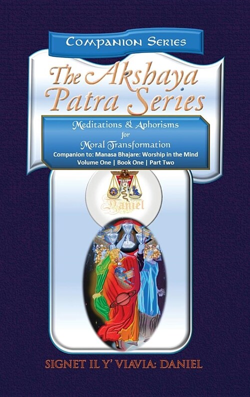 Companion to Manasa Bhajare- Worship in the Mind (Part 2): Meditations & Aphorisms for Moral Transformation (Companion Series) Color-Hardbound: (Hardcover)