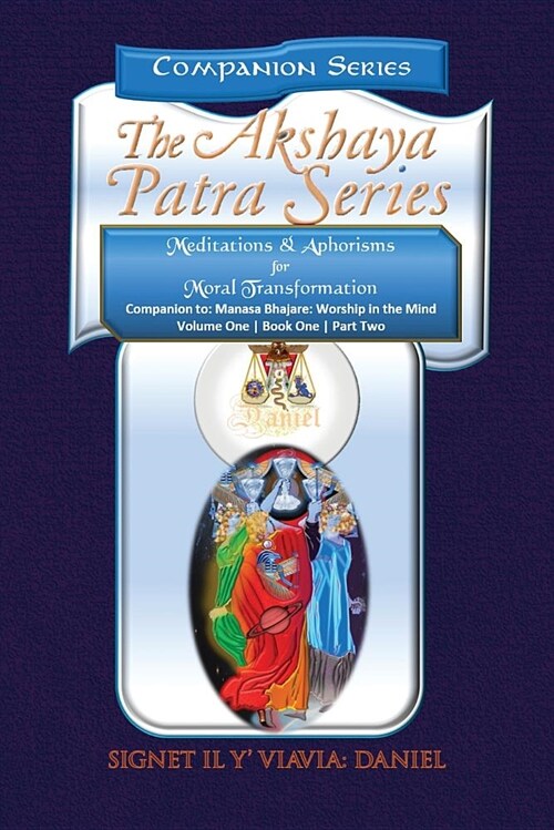 Companion to Manasa Bhajare- Worship in the Mind (Part 2): Meditations & Aphorisms for Moral Transformation (Companion Series) Color-Softbound: (Paperback)