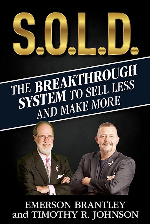 S.O.L.D.: The Breakthrough System to Sell Less and Make More (Paperback)