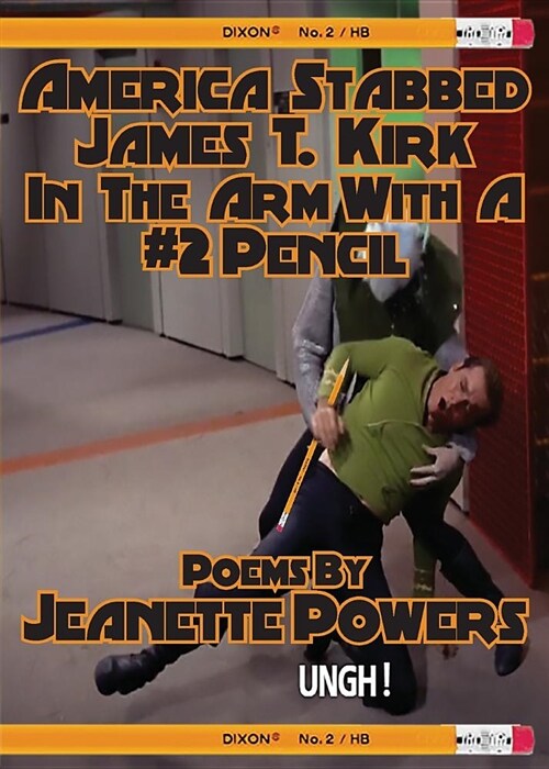 America Stabbed James T Kirk in the Arm with a #2 Pencil (Paperback)