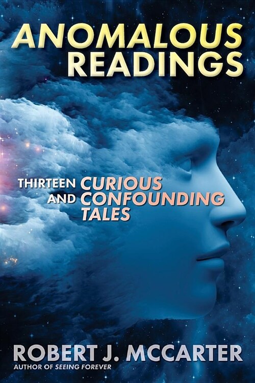 Anomalous Readings: Thirteen Curious and Confounding Tales (Paperback)