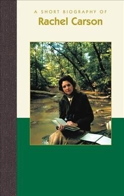 A Short Biography of Rachel Carson (Hardcover)
