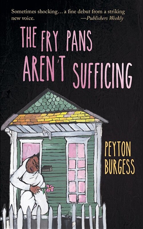 The Fry Pans Arent Sufficing (Paperback)