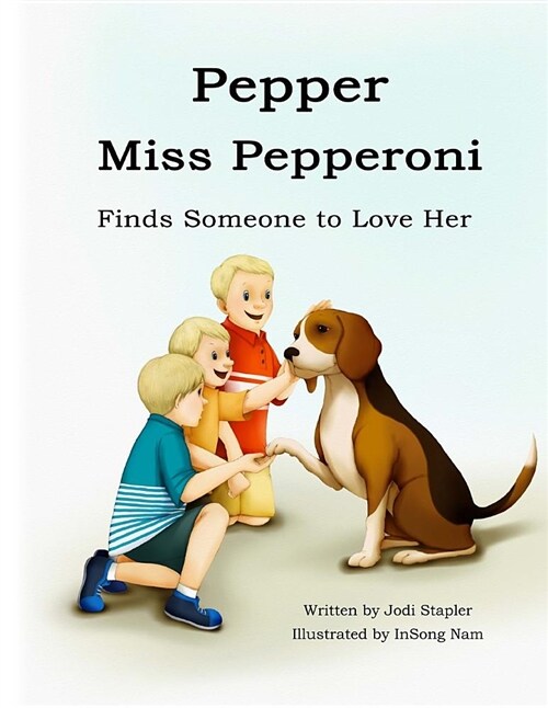 Pepper Miss Pepperoni Finds Someone to Love Her (Paperback)