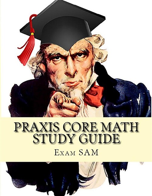 Praxis Core Math Study Guide: Praxis Core Math Study Guide: With Mathematics Workbook and Practice Tests Academic Skills for Educators (5732) (Paperback)