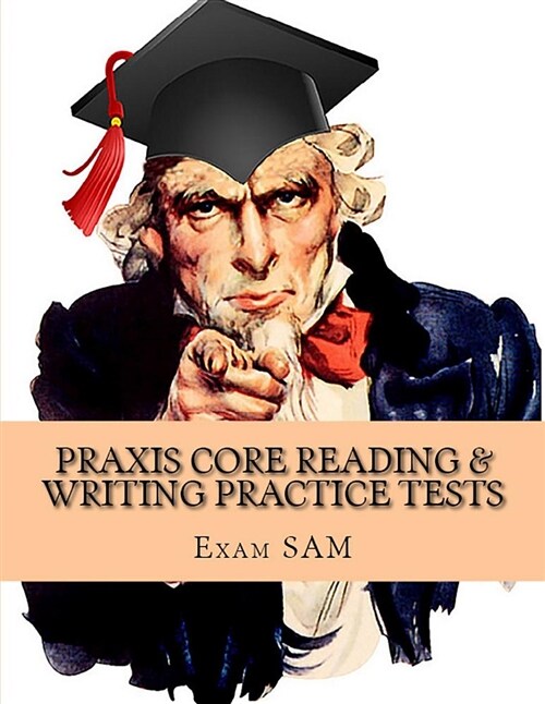 Praxis Core Reading & Writing Practice Tests: Study Guide for Preparation for Academic Skills for Educators 5712 & 5722 (Paperback)
