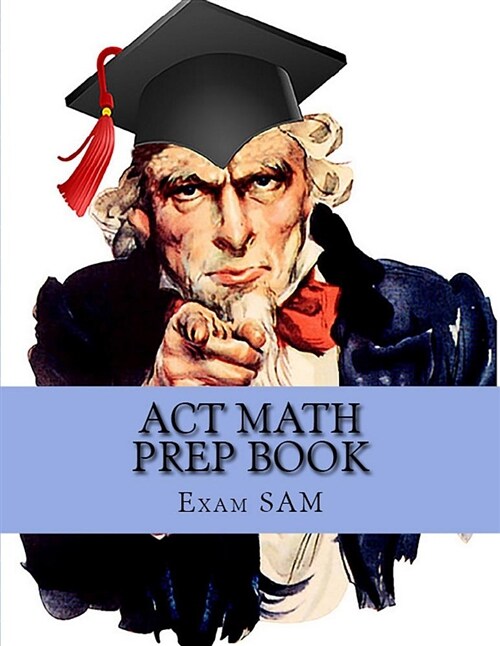 ACT Math Prep Book: 400 ACT Math Practice Test Questions (Paperback)