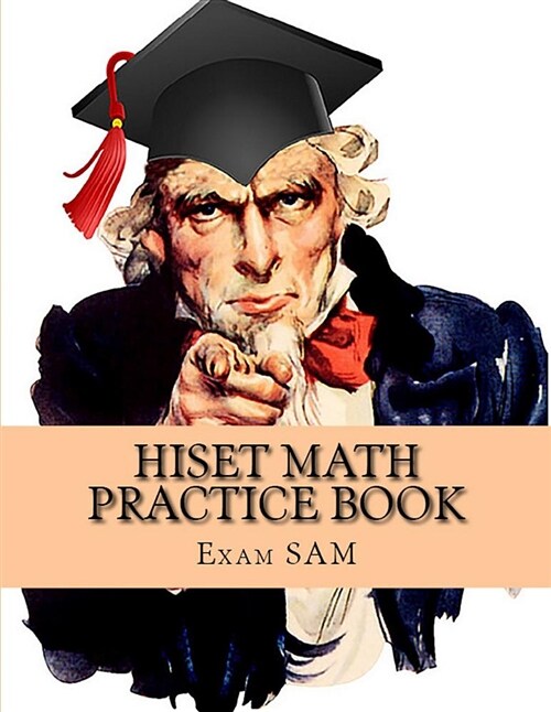 Hiset Math Practice Book: 250 Hiset Math Practice Test Questions (Paperback)